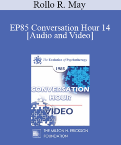 EP85 Conversation Hour 14 - Rollo R. May