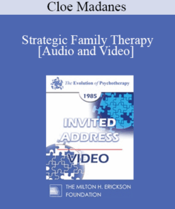 EP85 Invited Address 09b - Strategic Family Therapy - Cloe Madanes