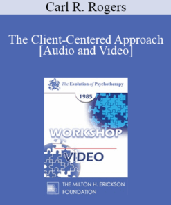 EP85 Workshop 05 - The Client-Centered Approach - Carl R. Rogers