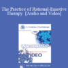 EP85 Workshop 21 - The Practice of Rational-Emotive Therapy - Albert Ellis