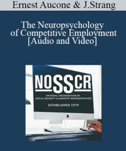 Ernest Aucone, Jennifer Strang - The Neuropsychology of Competitive Employment: Measurement of Essential Mental Abilities