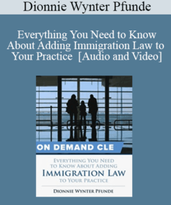 Trial Guides - Everything You Need to Know About Adding Immigration Law to Your Practice