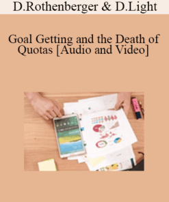 Dale Rothenberger & David Light - Goal Getting and the Death of Quotas
