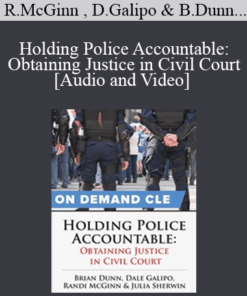 Trial Guides - Holding Police Accountable: Obtaining Justice in Civil Court