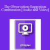 IC07 Fundamentals of Hypnosis 02 - The Observation-Suggestion Combination - Brent Geary