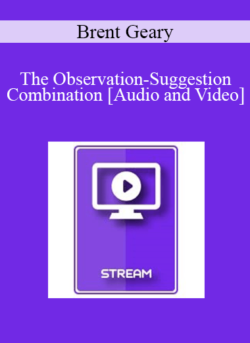 IC07 Fundamentals of Hypnosis 02 - The Observation-Suggestion Combination - Brent Geary