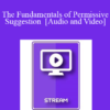 IC07 Fundamentals of Hypnosis 05 - The Fundamentals of Permissive Suggestion - Dan Short