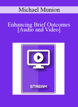 IC15 Clinical Demonstration 02 - Enhancing Brief Outcomes - Michael Munion