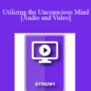 IC15 Clinical Demonstration 17 - Utilizing the Unconscious Mind - Eric Greenleaf