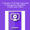 IC92 Clinical Demonstration 14 - A Sensitive Fail-Safe Approach to Therapeutic Hypnosis - Ernest Rossi