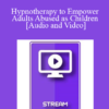 IC92 Clinical Demonstration 15 - Hypnotherapy to Empower Adults Abused as Children - Carol Lankton