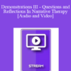 IC92 Workshop 41a - Demonstrations III - Questions and Reflections In Narrative Therapy - Gene Combs