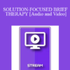 IC94 Clinical Demonstration 02 - SOLUTION-FOCUSED BRIEF THERAPY: HOW TO INTERVIEW FOR A CHANGE - Scott Miller