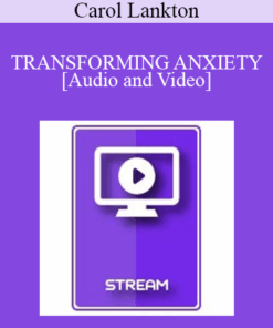 IC94 Clinical Demonstration 11 - TRANSFORMING ANXIETY - Carol Lankton