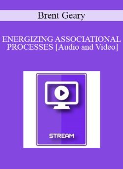 IC94 Clinical Demonstration 16 - ENERGIZING ASSOCIATIONAL PROCESSES - Brent Geary