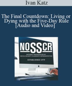 Ivan Katz - The Final Countdown: Living or Dying with the Five-Day Rule