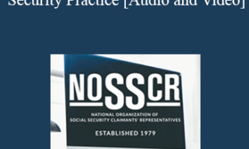 John Dreiser, Emma Drozdowski Webb - The Nuts and Bolts of a Social Security Practice