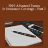 John Farnan, David Orlandini, Dimitrios Pousoulides, Anastasia Wade - 2019 Advanced Issues In Insurance Coverage - Part 2