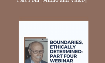 Kenneth G. Gold - #1509 Boundaries, Ethically Determined - Part Four