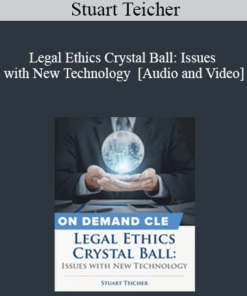 Trial Guides - Legal Ethics Crystal Ball: Issues with New Technology