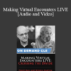 Trial Guides - Making Virtual Encounters LIVE: Crossing the Divide