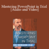 Trial Guides - Mastering PowerPoint in Trial