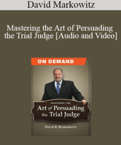 Trial Guides - Mastering the Art of Persuading the Trial Judge