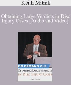 Trial Guides - Obtaining Large Verdicts in Disc Injury Cases