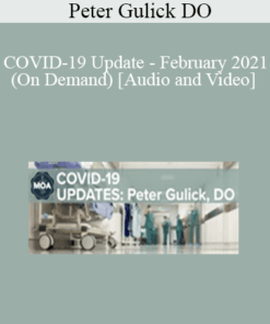 Peter Gulick DO - COVID-19 Update - February 2021 (On Demand)