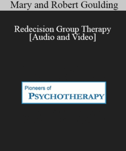 Redecision Group Therapy - Mary and Robert Goulding