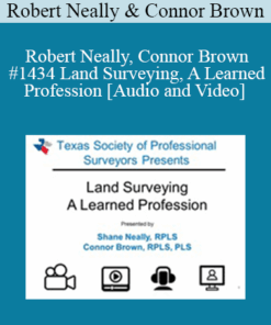 Robert Neally, Connor Brown - #1434 Land Surveying, A Learned Profession
