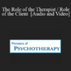 The Role of the Therapist / Role of the Client - Carl Rogers