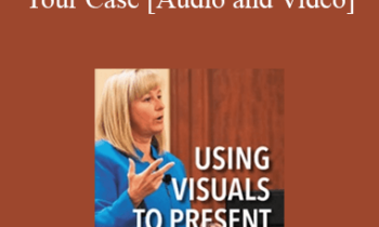 Trial Guides - Using Visuals to Present Your Case
