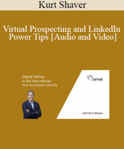 Kurt Shaver - Virtual Prospecting and LinkedIn Power Tips