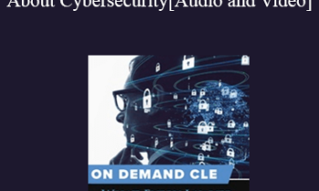 Trial Guides - What Every Lawyer Needs to Know About Cybersecurity