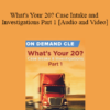 Trial Guides - What's Your 20? Case Intake and Investigations Part 1