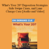 Trial Guides - What's Your 20? Deposition Strategies