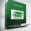 Austin Zaback - Atm Mastery