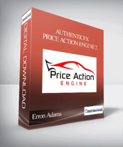 AuthenticFX - Erron Adams - Price Action Engine 2