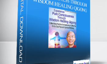 Awakening Pure Consciousness Through Wisdom Healing Qigong With Master Mingtong Gu