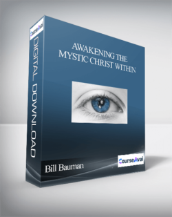 Awakening the Mystic Christ Within With Bill Bauman