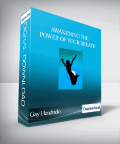 Awakening the Power of Your Breath With Gay Hendricks