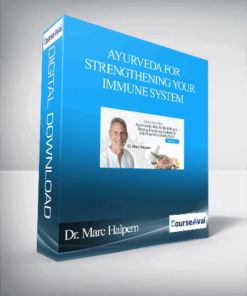 Ayurveda for Strengthening Your Immune System With Dr. Marc Halpern