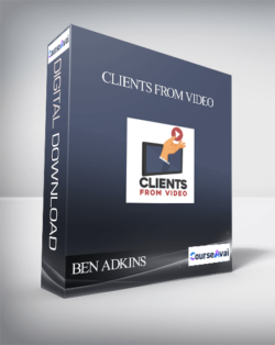 BEN ADKINS – CLIENTS FROM VIDEO