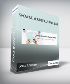 Becca Courtice - Show Me Your Drills (Fall 2018)