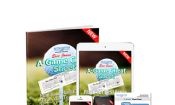 Begin Better Golf - A-Game Cheat Sheet