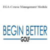 Begin Better Golf - EGA-Course Management Module