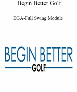 Begin Better Golf - EGA-Full Swing Module
