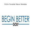 Begin Better Golf - EGA-Trouble Shots Module