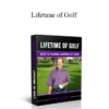 Begin Better Golf - Lifetime of Golf